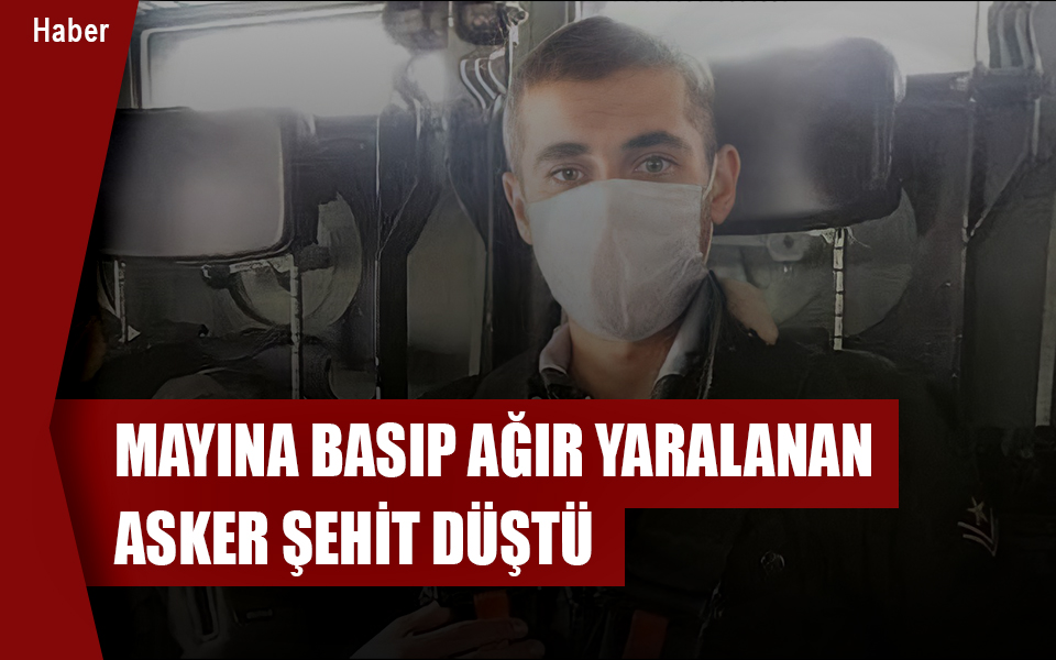 701879Mayına basıp ağır yaralanan asker şehit düştü.jpg